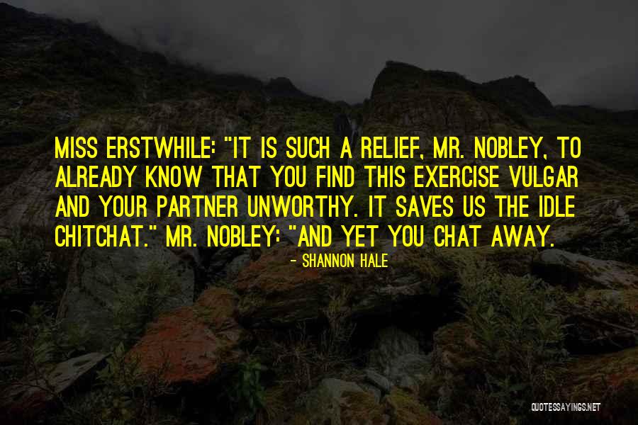 Miss My Partner Quotes By Shannon Hale Miss My Partner Quotes By Shannon Hale