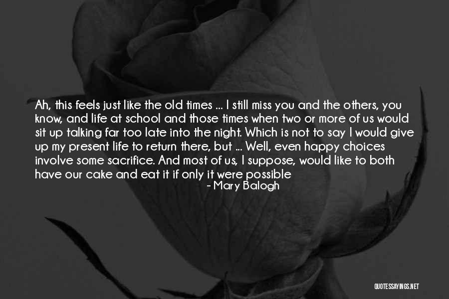 Miss My School Life Quotes By Mary Balogh