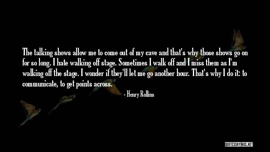Miss Off Quotes By Henry Rollins Miss Off Quotes By Henry Rollins