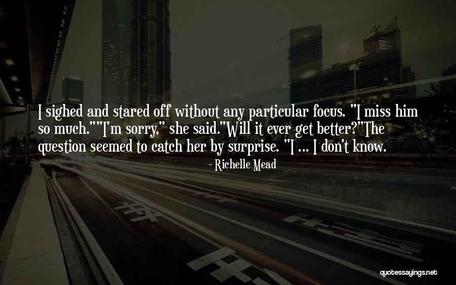 Miss Off Quotes By Richelle Mead Miss Off Quotes By Richelle Mead