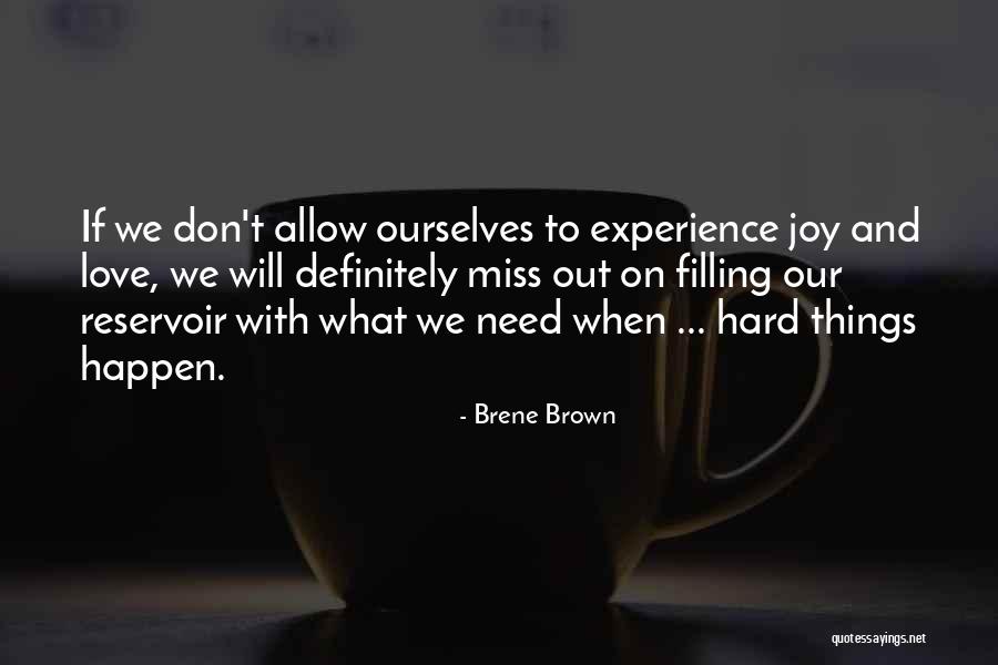 Miss Our Love Quotes By Brene Brown Miss Our Love Quotes By Brene Brown