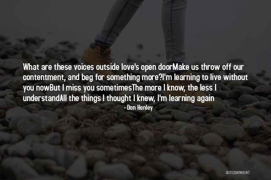 Miss Our Love Quotes By Don Henley Miss Our Love Quotes By Don Henley