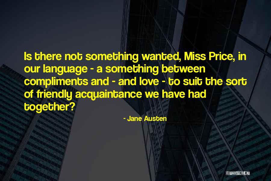 Miss Our Love Quotes By Jane Austen Miss Our Love Quotes By Jane Austen