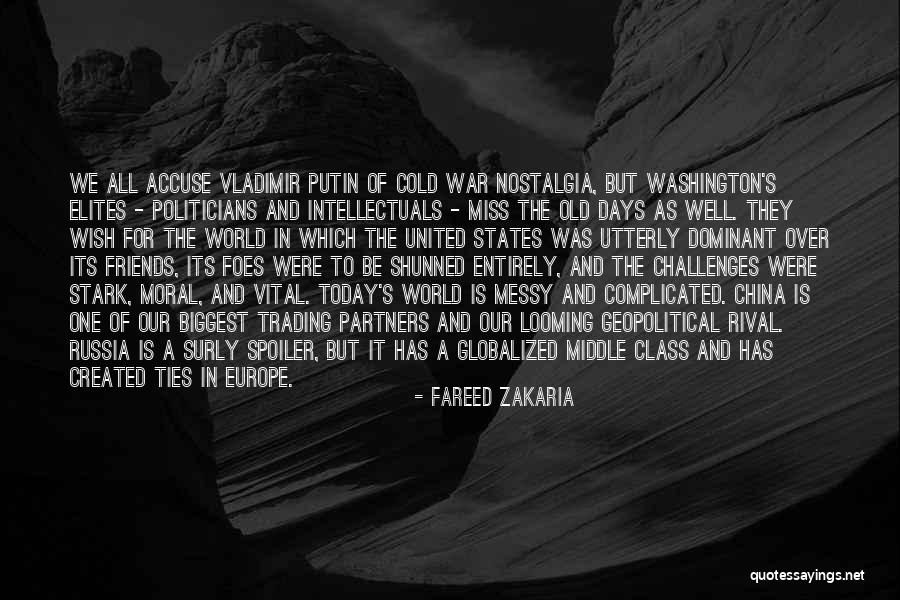 Miss Our Old Days Quotes By Fareed Zakaria Miss Our Old Days Quotes By Fareed Zakaria