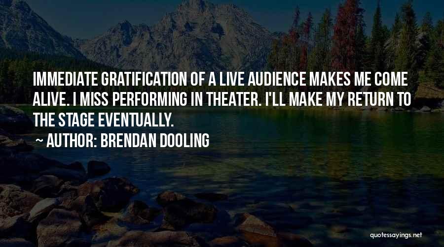 Miss Performing Quotes By Brendan Dooling
