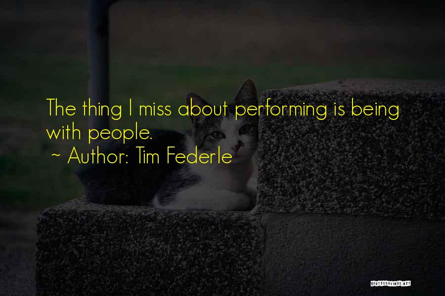 Miss Performing Quotes By Tim Federle