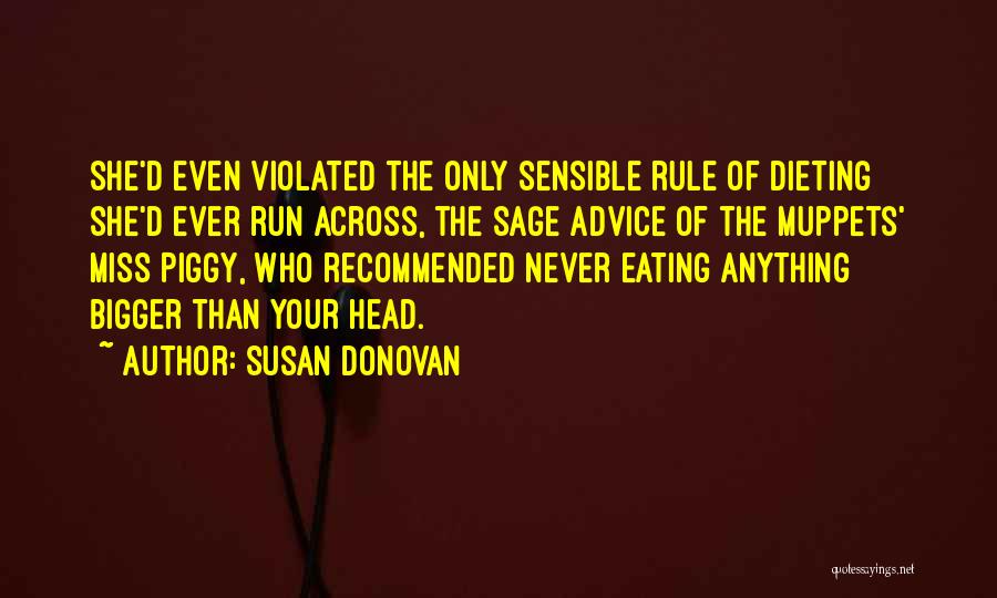 Miss Piggy Diet Quotes By Susan Donovan