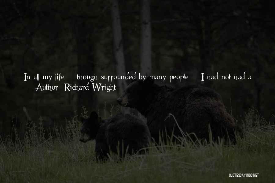 Miss Relationship Quotes By Richard Wright