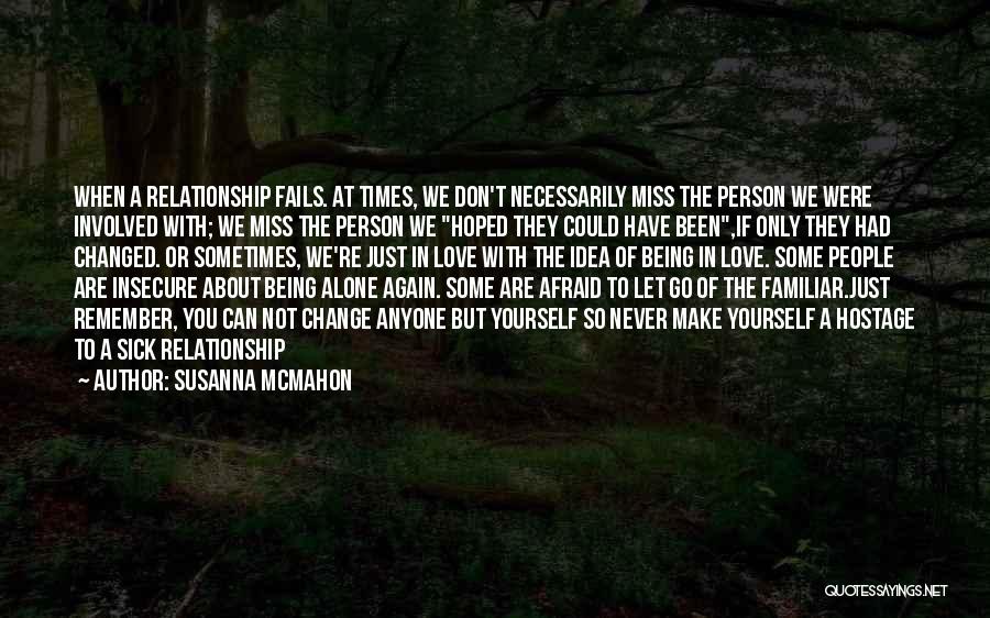 Miss Relationship Quotes By Susanna McMahon