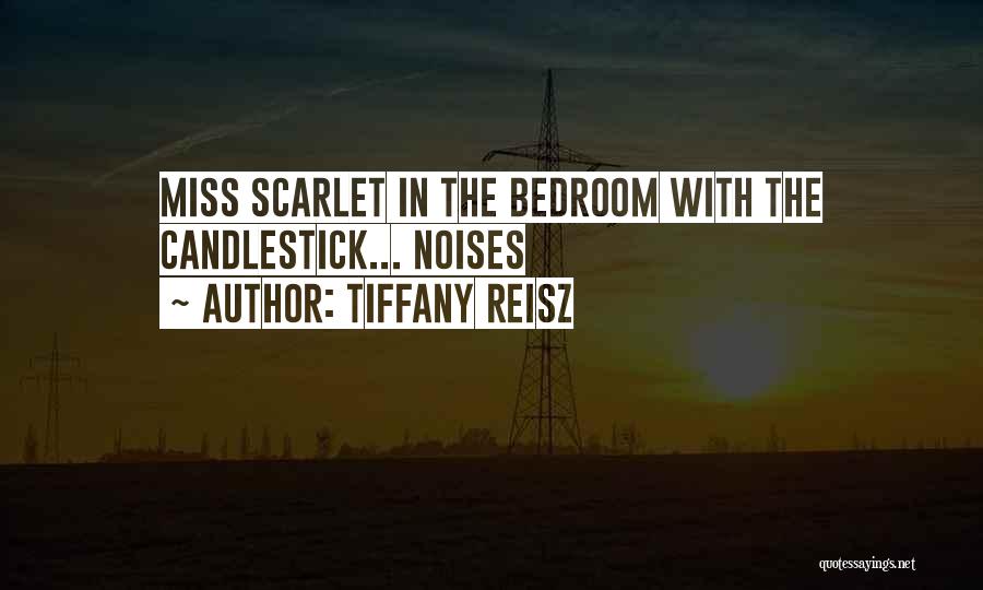 Miss Scarlet Quotes By Tiffany Reisz