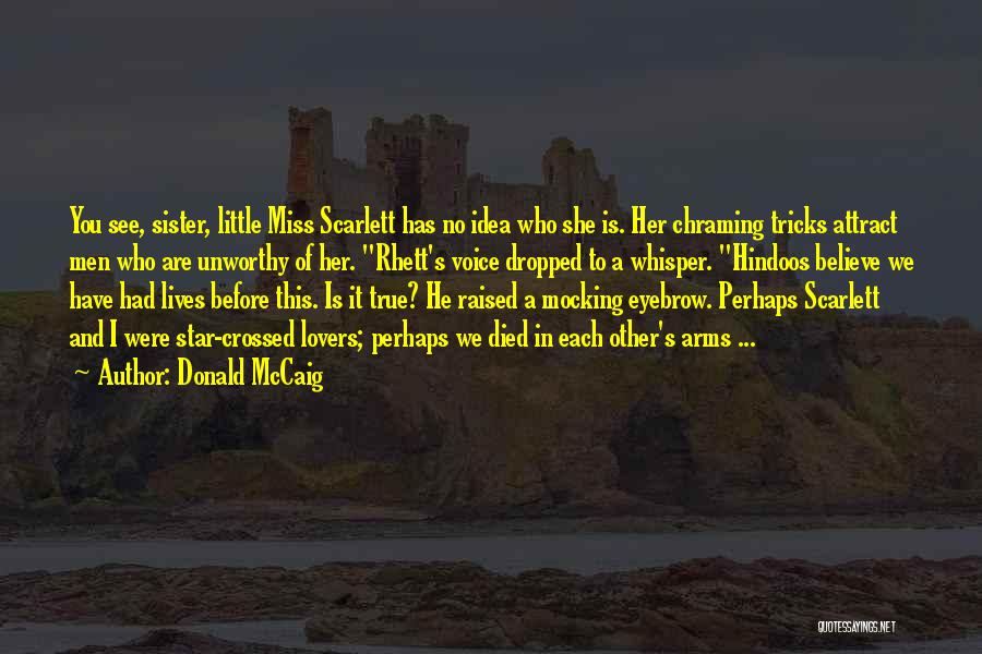 Miss Scarlett Quotes By Donald McCaig