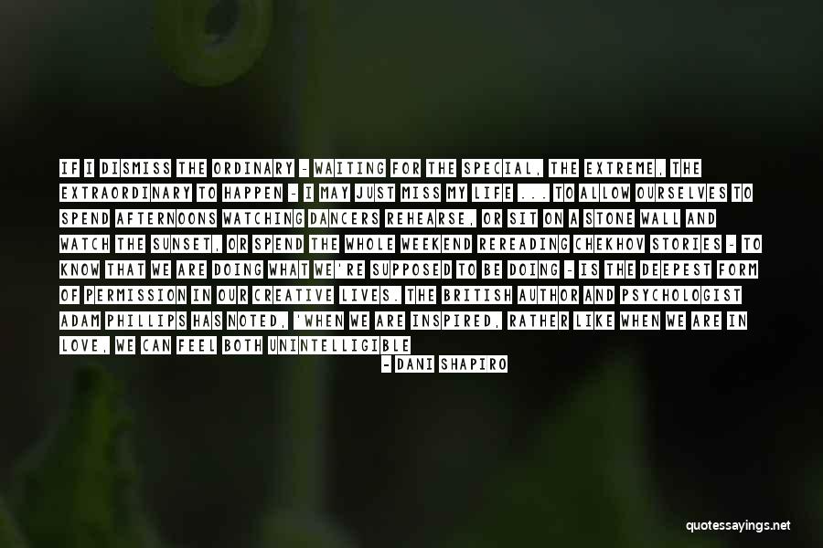 Miss Someone Special Quotes By Dani Shapiro Miss Someone Special Quotes By Dani Shapiro