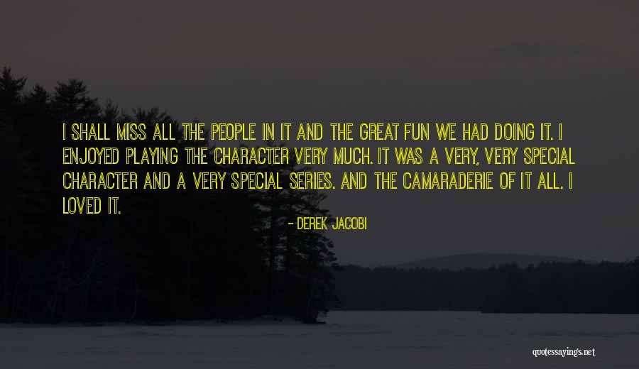 Miss Someone Special Quotes By Derek Jacobi Miss Someone Special Quotes By Derek Jacobi