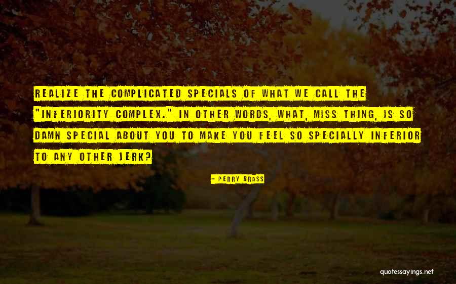 Miss Someone Special Quotes By Perry Brass Miss Someone Special Quotes By Perry Brass