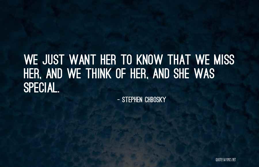 Miss Someone Special Quotes By Stephen Chbosky