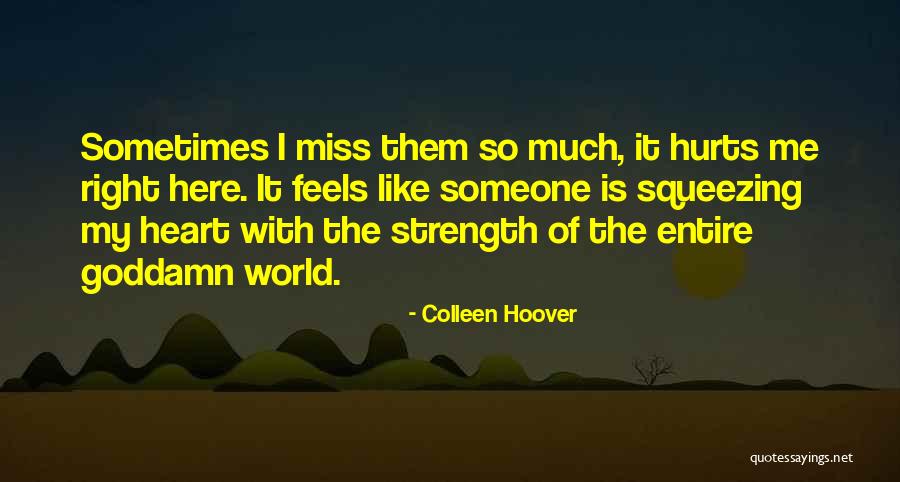 Miss Someone With Quotes By Colleen Hoover Miss Someone With Quotes By Colleen Hoover
