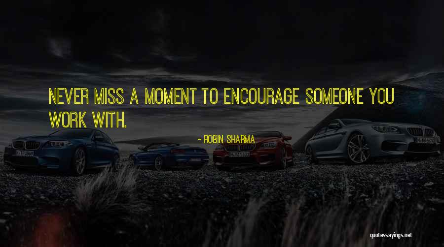 Miss Someone With Quotes By Robin Sharma Miss Someone With Quotes By Robin Sharma