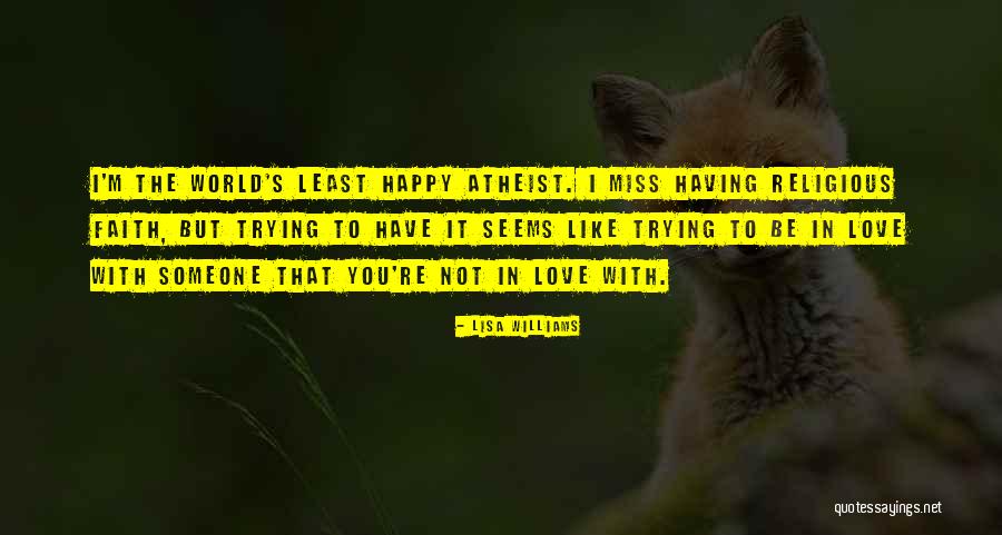 Miss Someone You Love Quotes By Lisa Williams