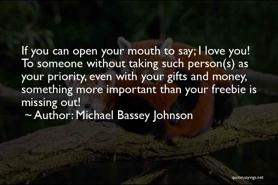 Miss Someone You Love Quotes By Michael Bassey Johnson