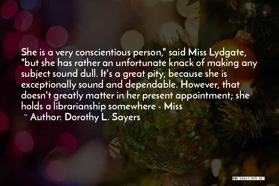 Miss Somewhere Quotes By Dorothy L. Sayers
