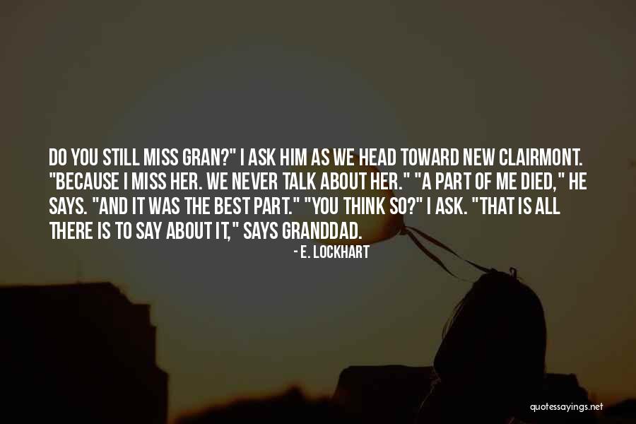 Miss Talk To You Quotes By E. Lockhart Miss Talk To You Quotes By E. Lockhart