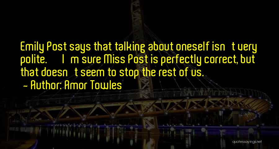 Miss Talking To Him Quotes By Amor Towles