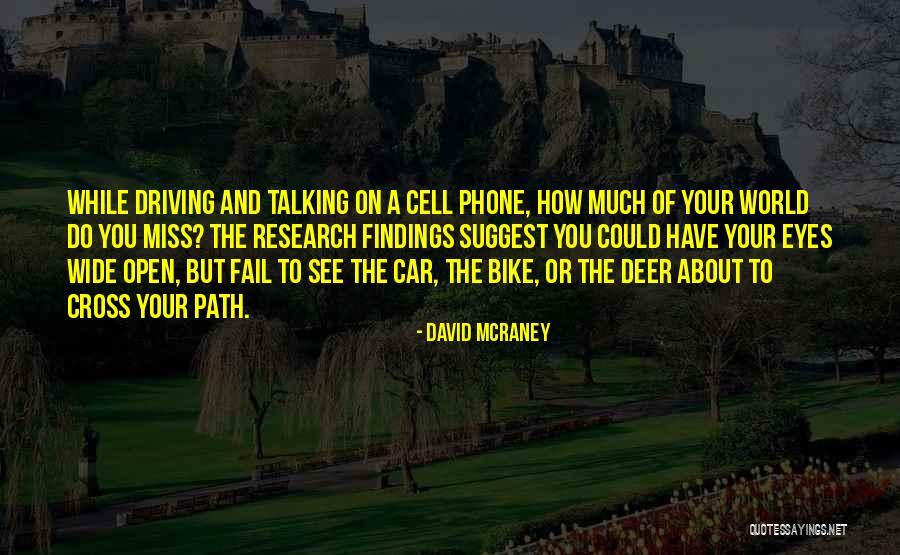 Miss Talking To Him Quotes By David McRaney