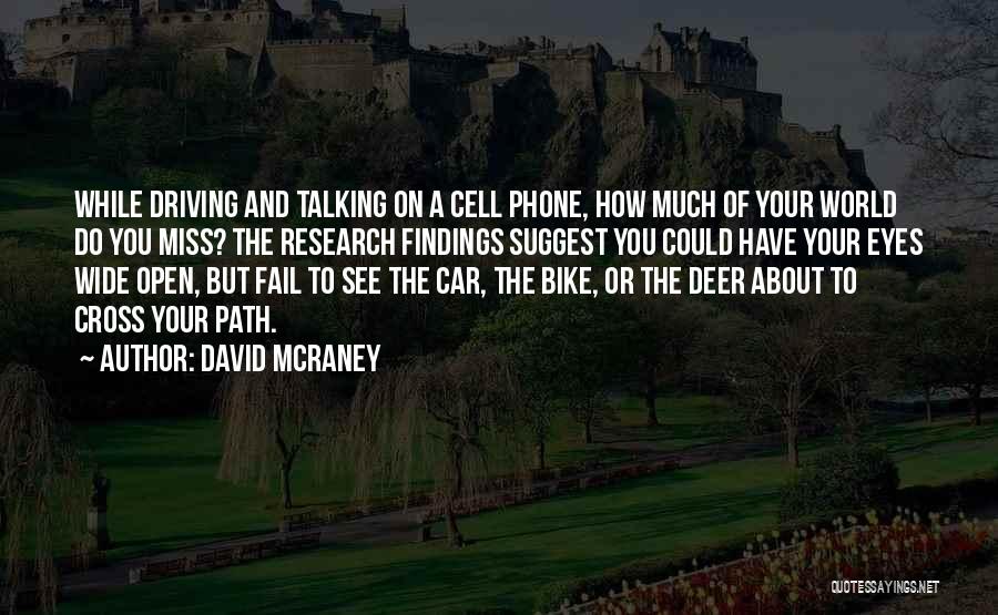 Miss Talking To You Quotes By David McRaney