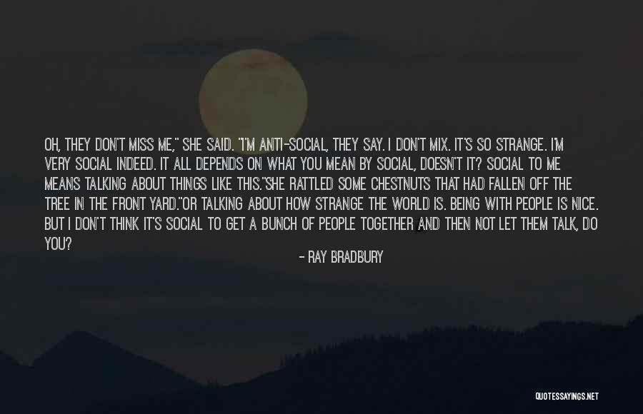 Miss Talking With You Quotes By Ray Bradbury