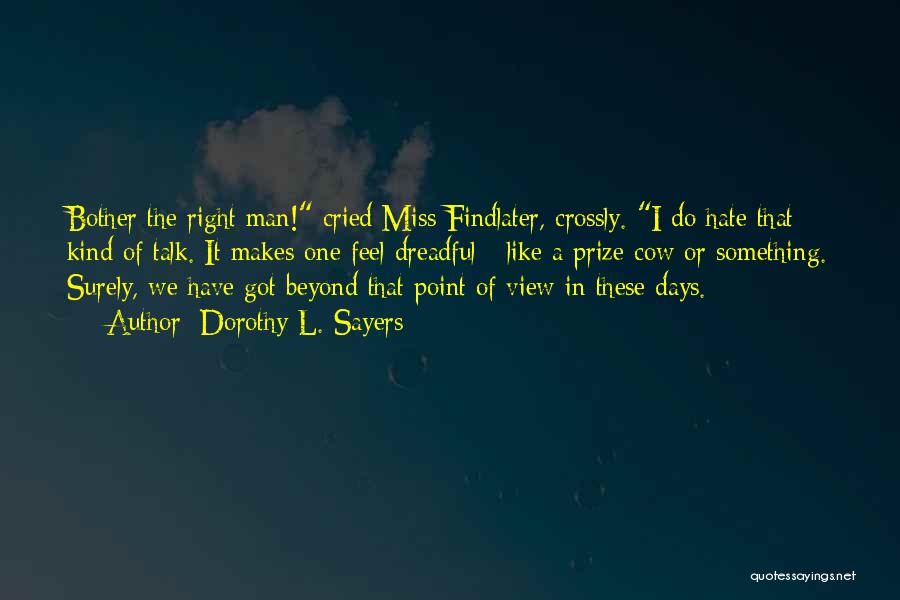 Miss The Days Quotes By Dorothy L. Sayers