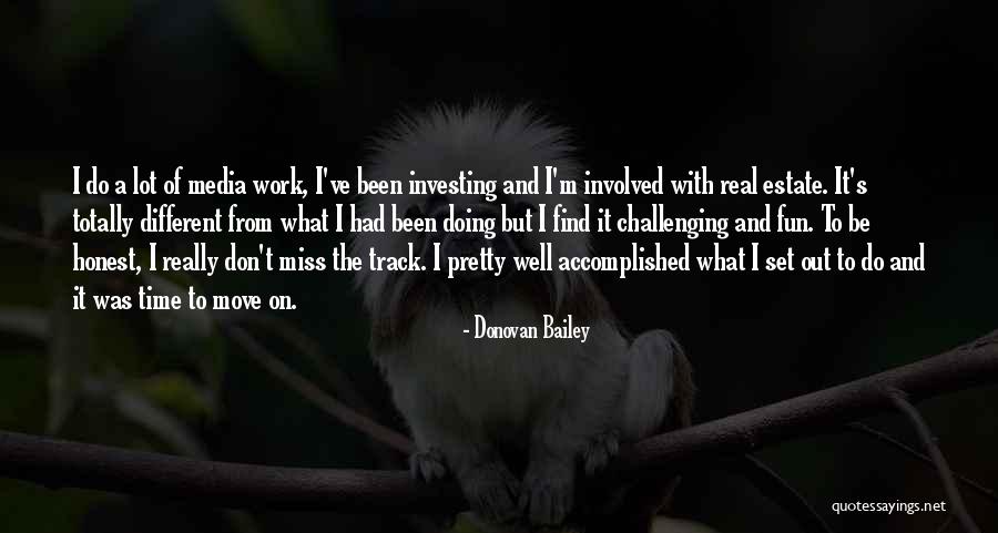 Miss The Fun Quotes By Donovan Bailey Miss The Fun Quotes By Donovan Bailey
