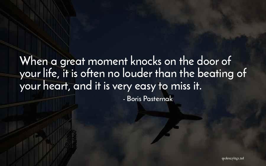 Miss The Moment Quotes By Boris Pasternak