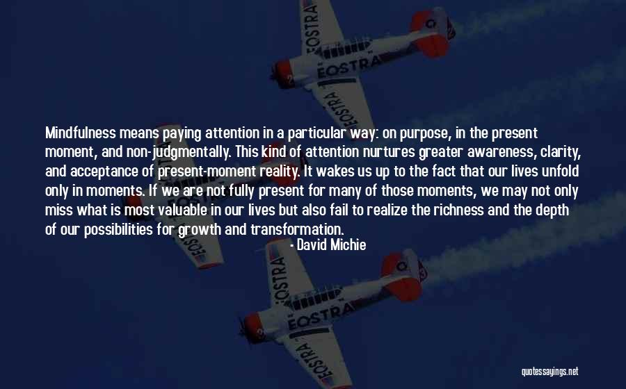 Miss The Moment Quotes By David Michie