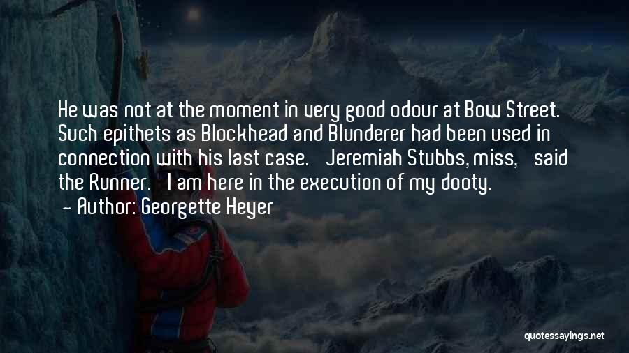 Miss The Moment Quotes By Georgette Heyer
