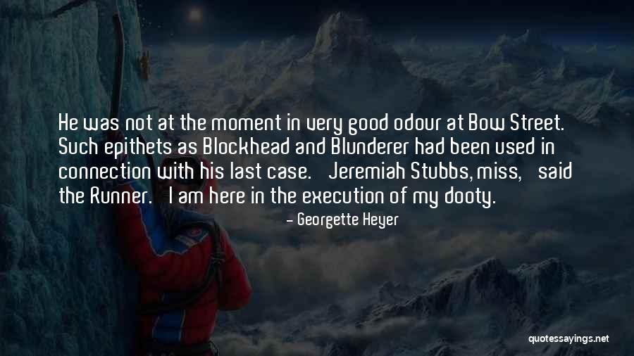 Miss The Moment Quotes By Georgette Heyer Miss The Moment Quotes By Georgette Heyer