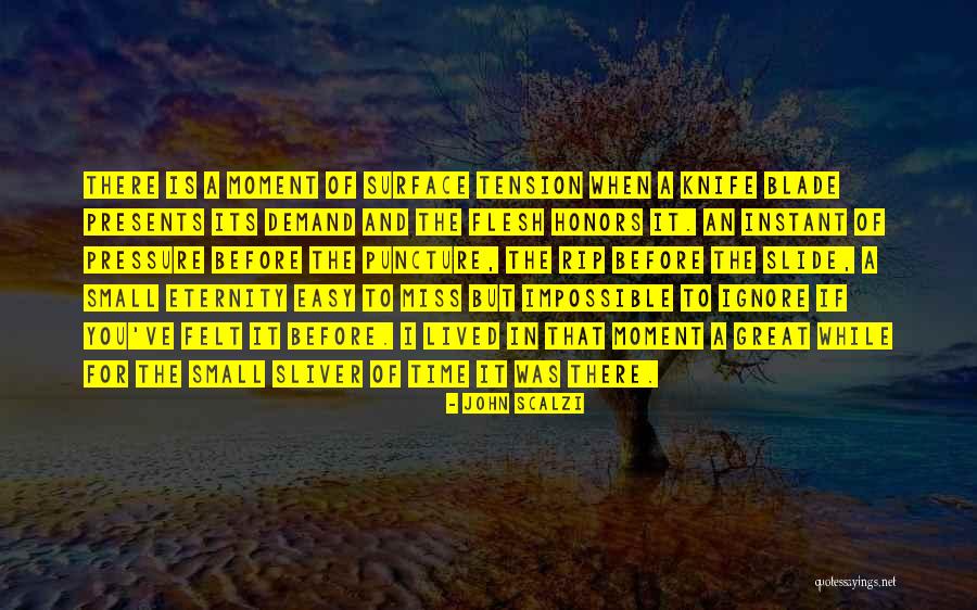 Miss The Moment Quotes By John Scalzi Miss The Moment Quotes By John Scalzi