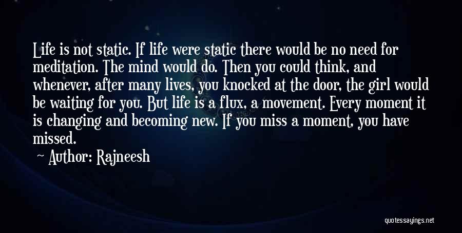 Miss The Moment Quotes By Rajneesh
