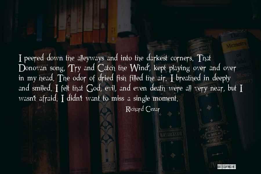 Miss The Moment Quotes By Richard Cezar Miss The Moment Quotes By Richard Cezar