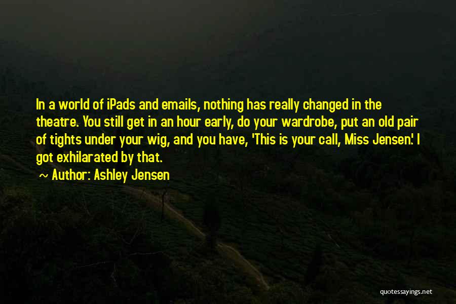 Miss The Old You Quotes By Ashley Jensen