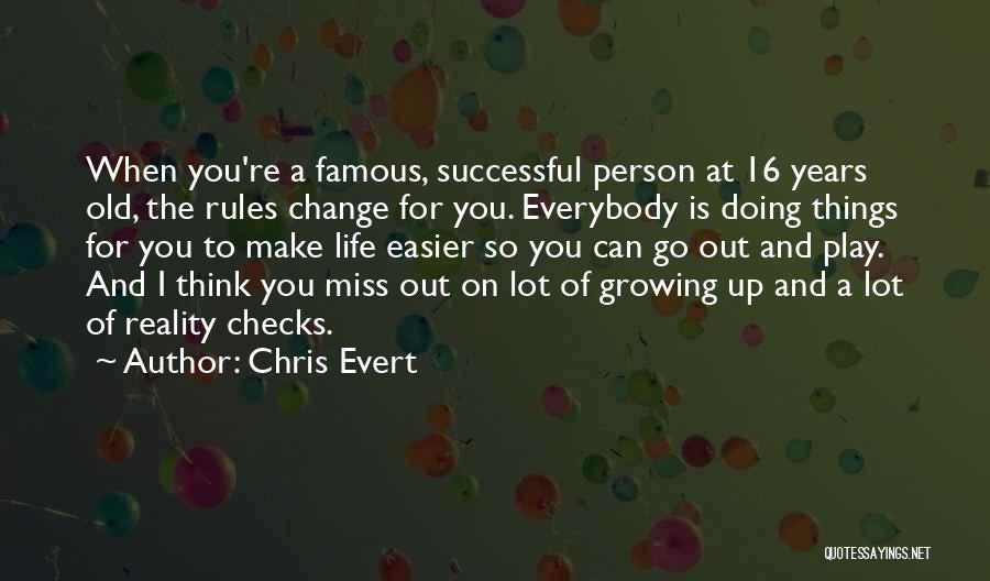 Miss The Old You Quotes By Chris Evert