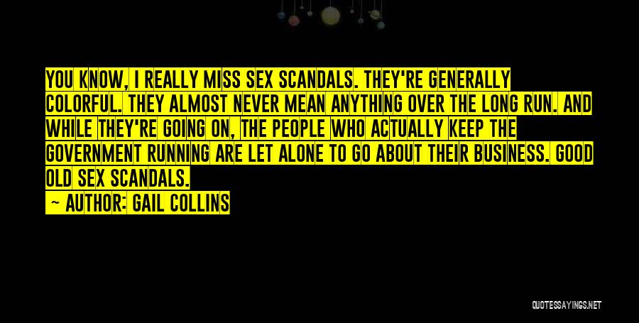 Miss The Old You Quotes By Gail Collins