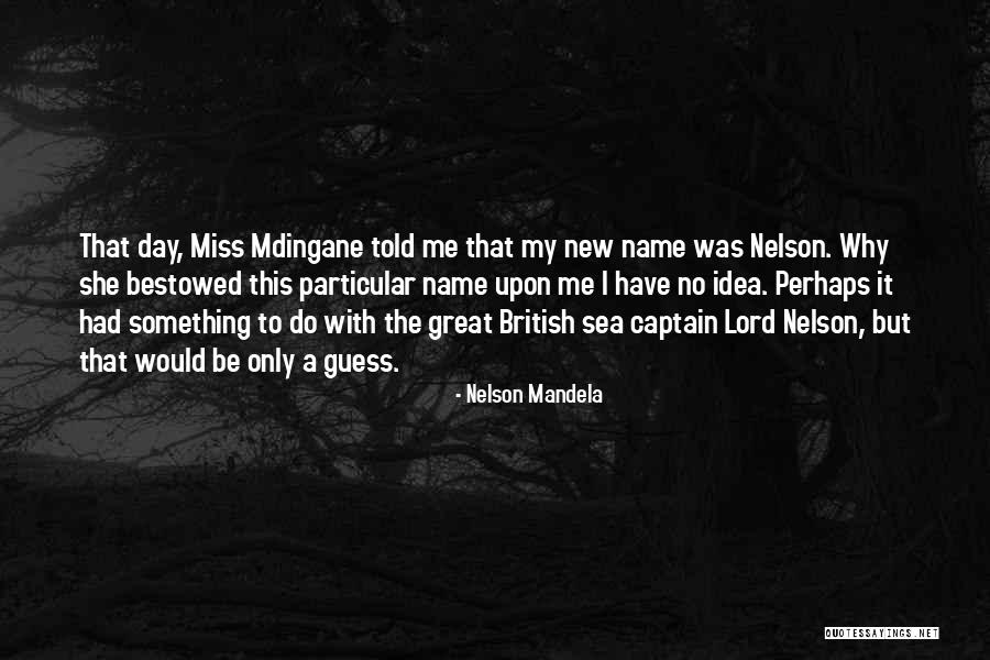 Miss The Sea Quotes By Nelson Mandela Miss The Sea Quotes By Nelson Mandela
