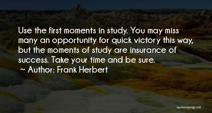 Miss These Moments Quotes By Frank Herbert