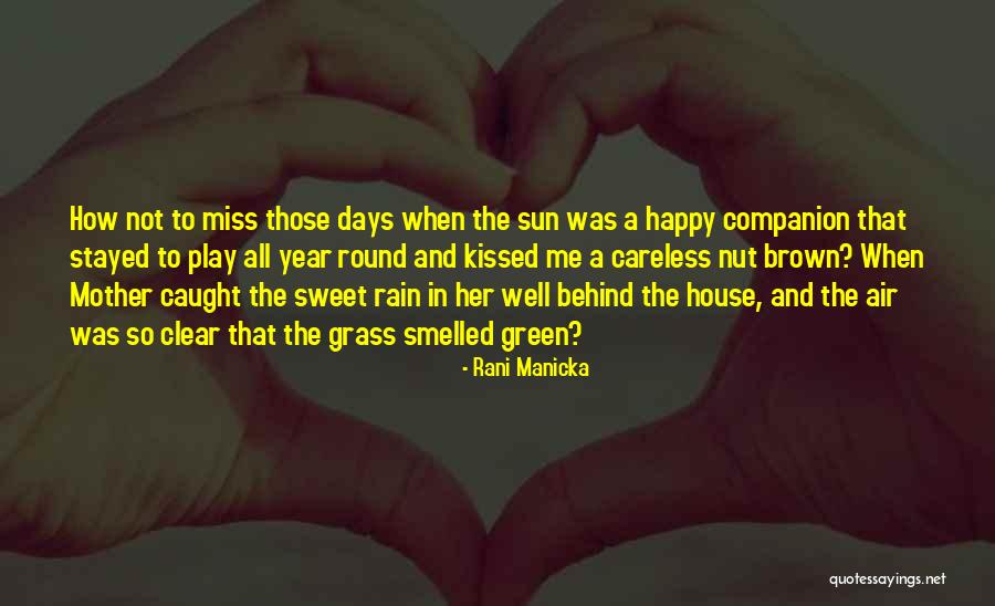 Miss Those Happy Days Quotes By Rani Manicka