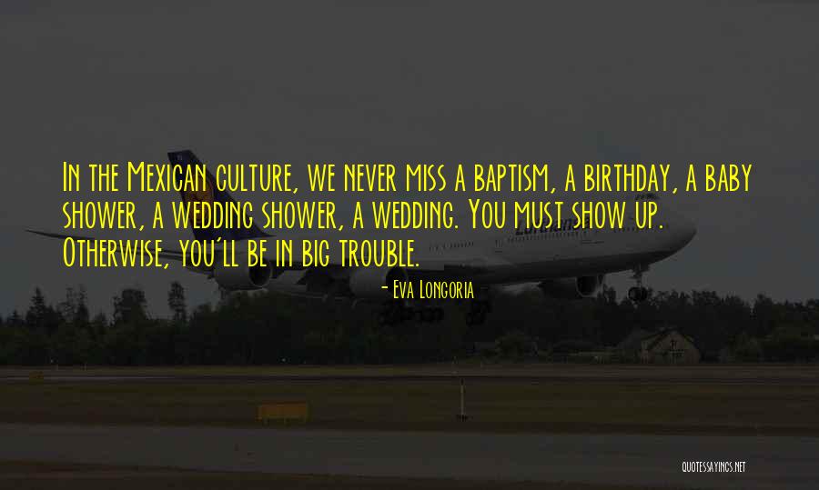 Miss U Birthday Quotes By Eva Longoria Miss U Birthday Quotes By Eva Longoria