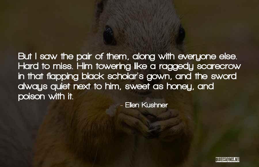 Miss U Honey Quotes By Ellen Kushner Miss U Honey Quotes By Ellen Kushner