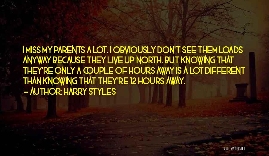 Miss U Loads Quotes By Harry Styles