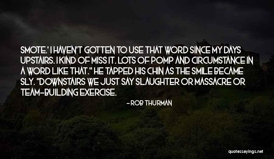 Miss U Lots Quotes By Rob Thurman Miss U Lots Quotes By Rob Thurman