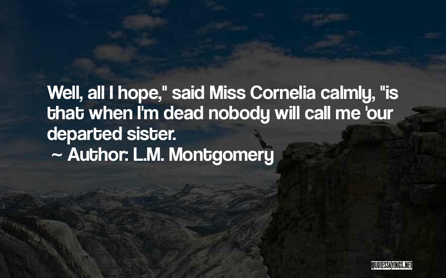Miss U My Sister Quotes By L.M. Montgomery