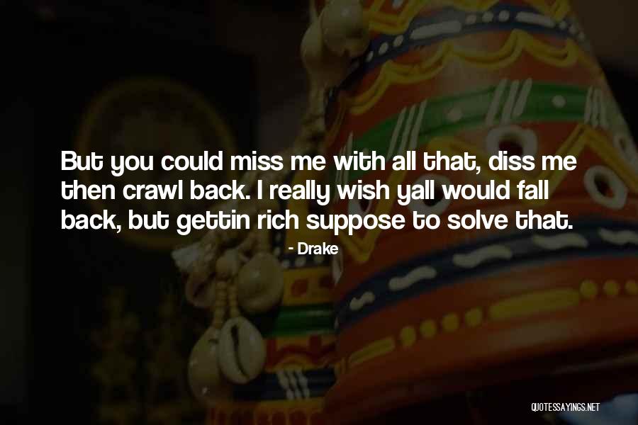 Miss Yall Quotes By Drake Miss Yall Quotes By Drake